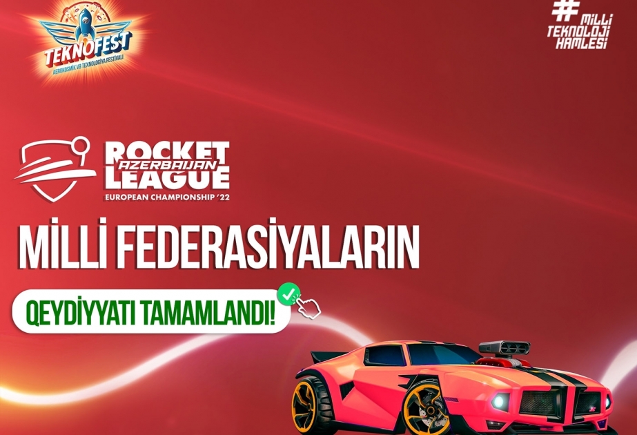 Registration for European Championship Rocket League among national federations within TEKNOFEST Azerbaijan completed