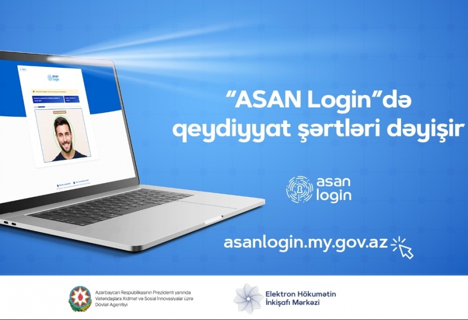 “ASAN Login”də qeydiyyat şərtləri dəyişir