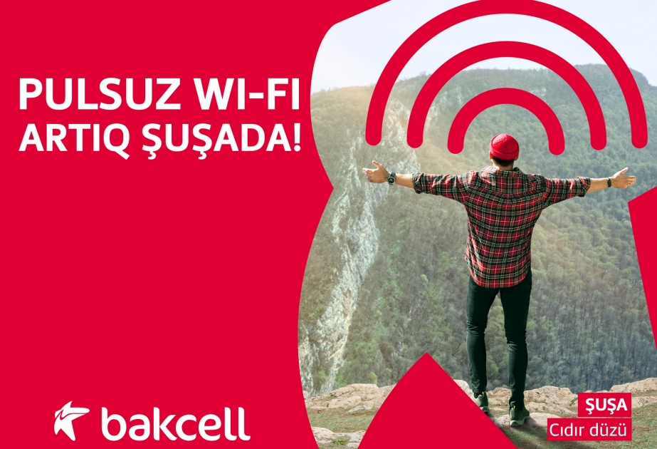 ®  Бесплатный Wi-Fi в Шуше от компании Bakcell