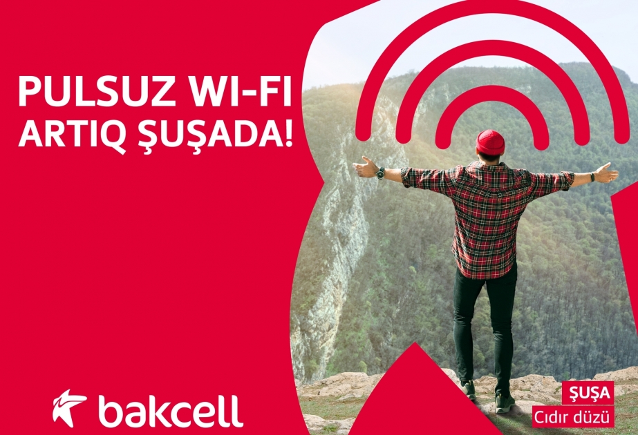 ®  Bakcell ha proporcionado Wi-Fi gratuito en Shusha