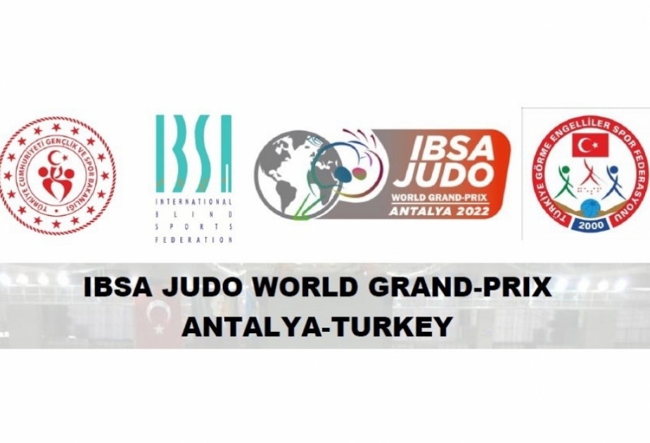 Azerbaijani Para judoka into final of 2022 IBSA Judo World Grand Prix in Antalya
