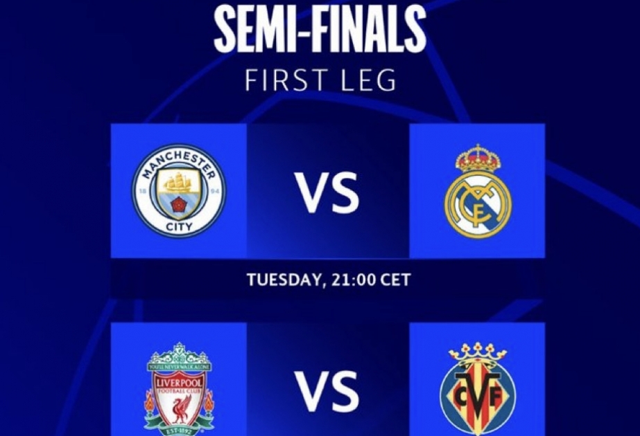 Bu gün UEFA Çempionlar Liqasında yarımfinal mərhələsinə start veriləcək
