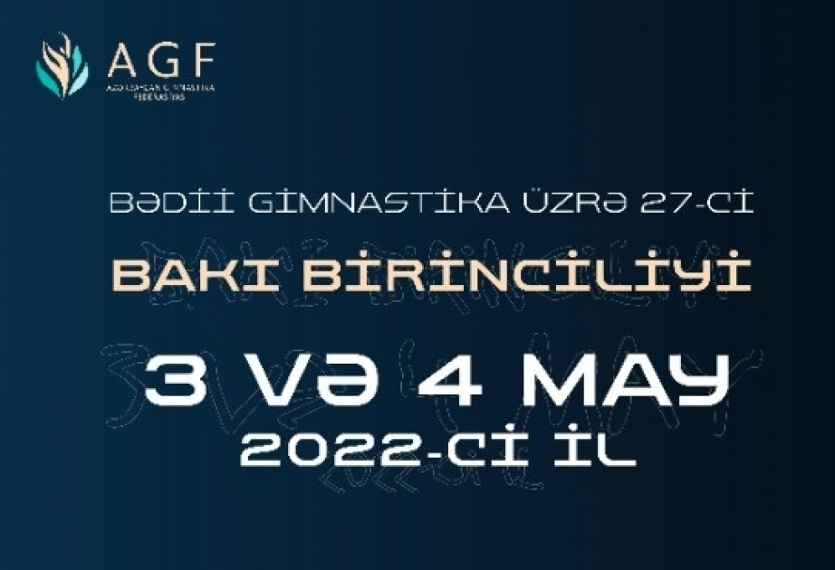 Bədii gimnastika üzrə Bakı birinciliyində 157 idmançı mübarizə aparacaq