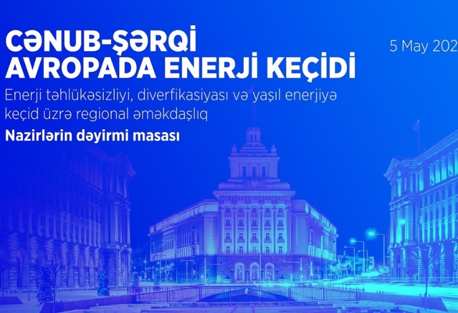 Azerbaijan `s Energy Minister to attend roundtable meeting in Bulgaria