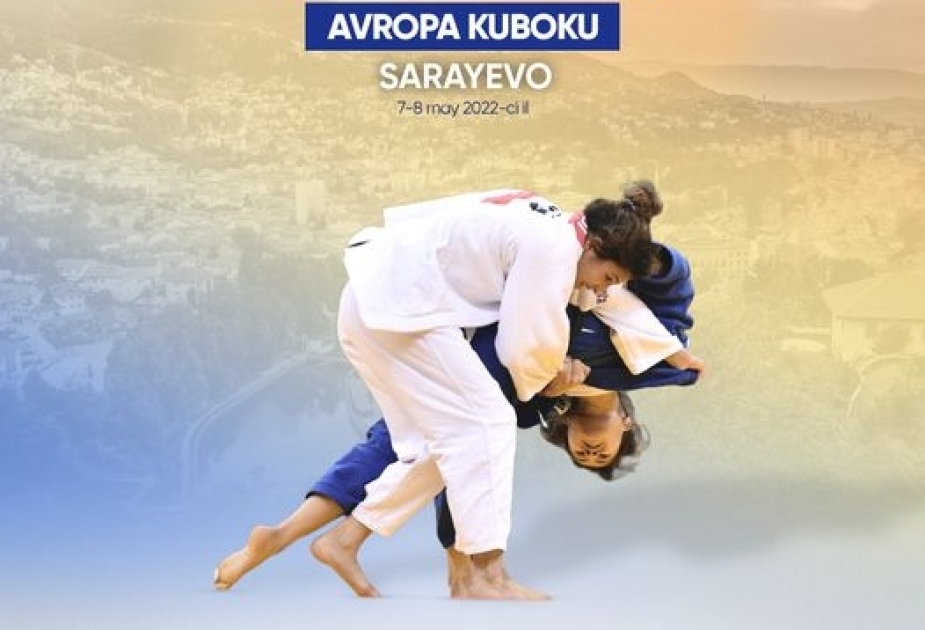Sabah Sarayevoda cüdo üzrə Avropa kuboku yarışı start götürəcək