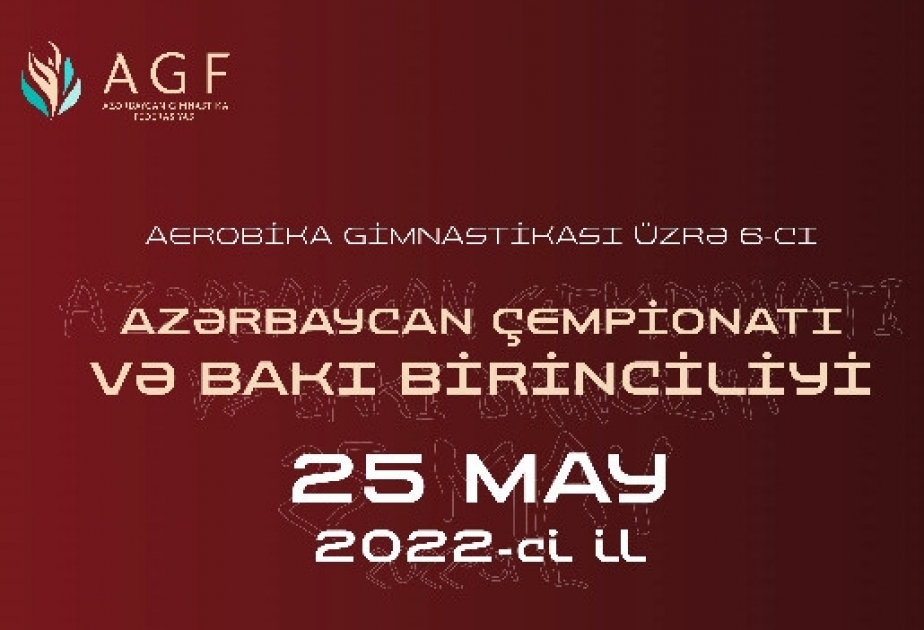 Aerobika gimnastikası üzrə Azərbaycan çempionatı və Bakı birinciliyi keçiriləcək