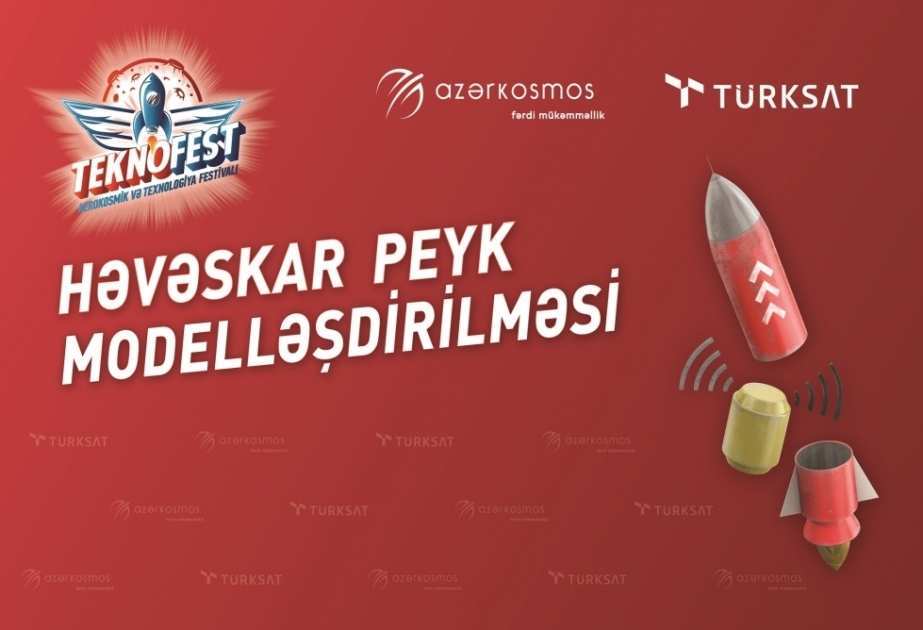 “TEKNOFEST Azərbaycan” festivalı çərçivəsində “Həvəskar peyk modelləşdirilməsi” müsabiqəsi keçirilir