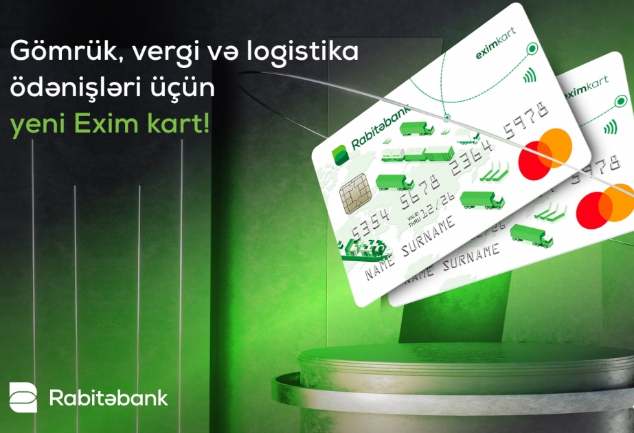 ®  “Rabitəbank”dan biznes təyinatlı yeni “EXIM kart”