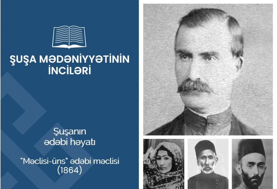 “Şuşa mədəniyyətinin inciləri” layihəsi - “Məclisi-Üns”