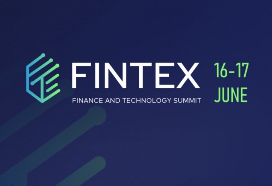 Bakıda “Fintex Summit” - Maliyyə və Texnologiyalar Sərgisi keçiriləcək