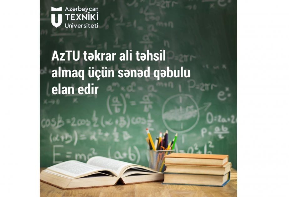 Azərbaycan Texniki Universitetində təkrar ali təhsil almaq üçün sənəd qəbulu aparılır