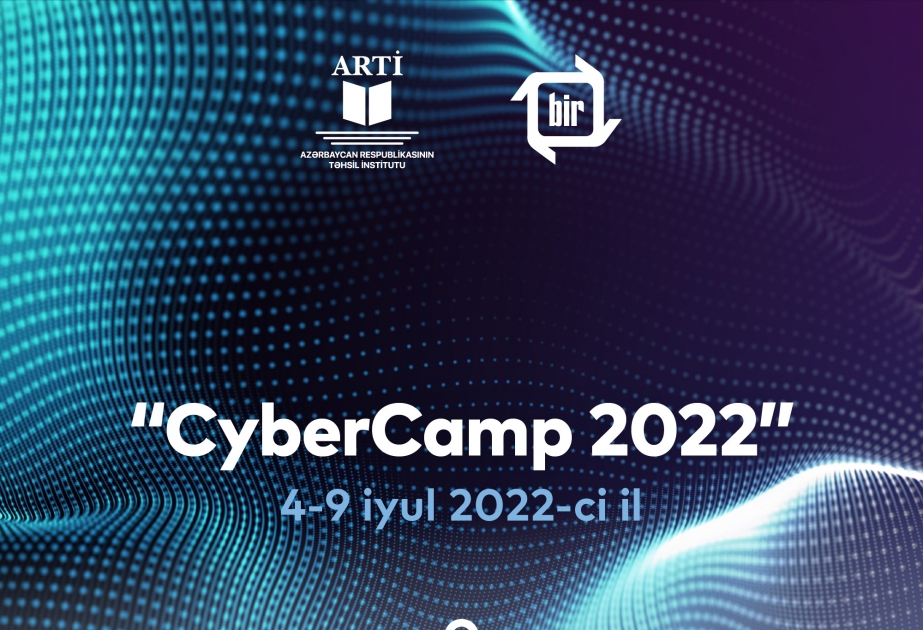 Tələbələr üçün “CyberCamp 2022” təşkil ediləcək