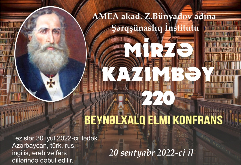 Mirzə Kazımbəyin 220 illiyinə həsr olunan konfransa tezis qəbulu aparılır