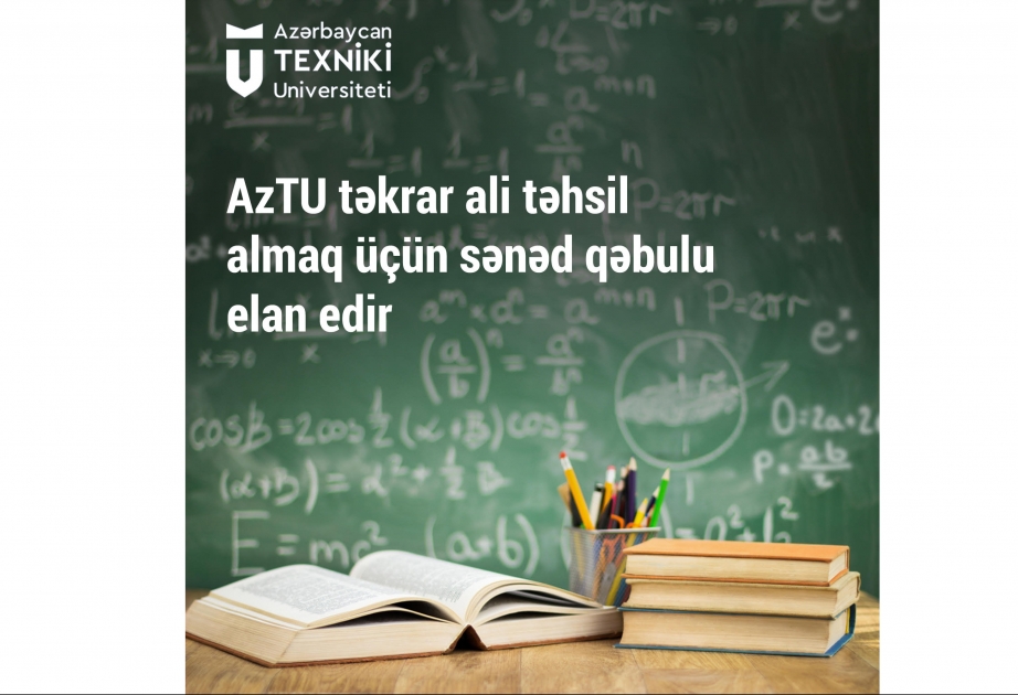 Azərbaycan Texniki Universitetində təkrar ali təhsil almaq üçün sənəd qəbulu davam edir
