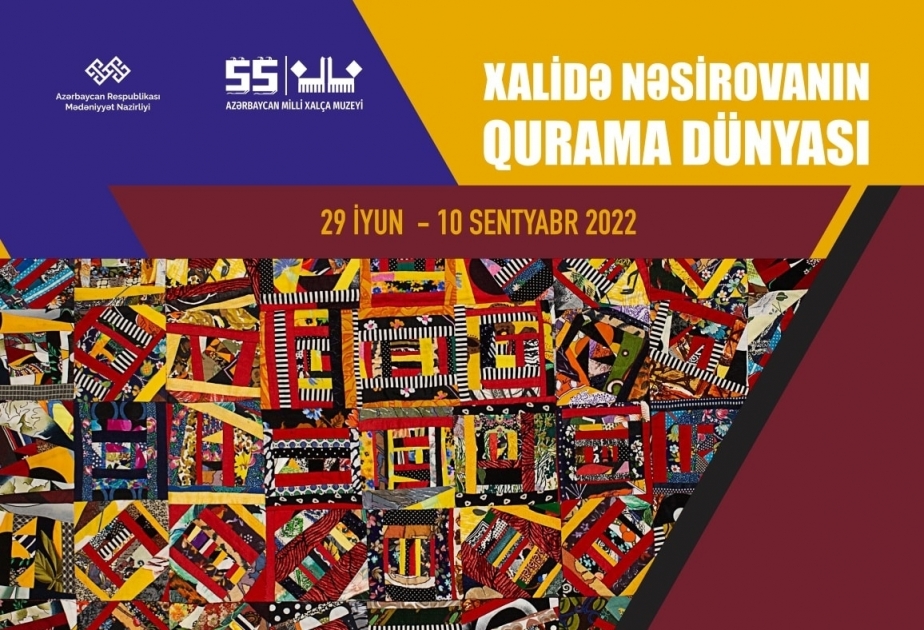 В Азербайджанском национальном музее ковра состоится выставка «Мир лоскутного шитья Халиды Насировой»