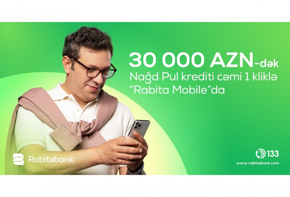 ®  Artıq “Rabita Mobile” üzərindən 1 kliklə 30 min AZN-dək kredit sifariş etmək mümkün olacaq