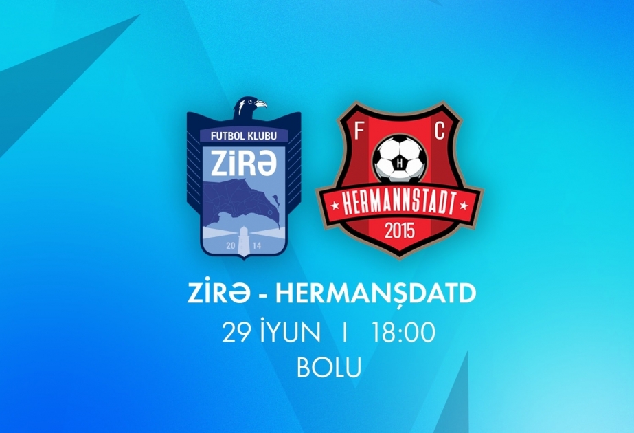 Bu gün “Zirə” klubu Rumıniyanın “Hermanştadt” komandası ilə qarşılaşacaq