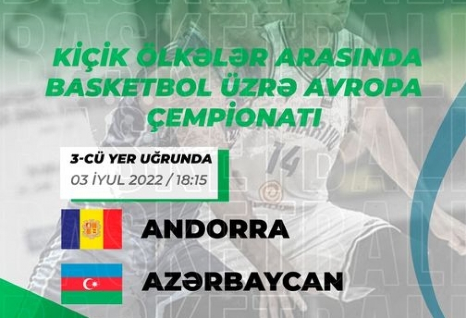 Avropa çempionatı: Basketbol üzrə Azərbaycan millisi bu gün üçüncü yer uğrunda oyuna çıxacaq