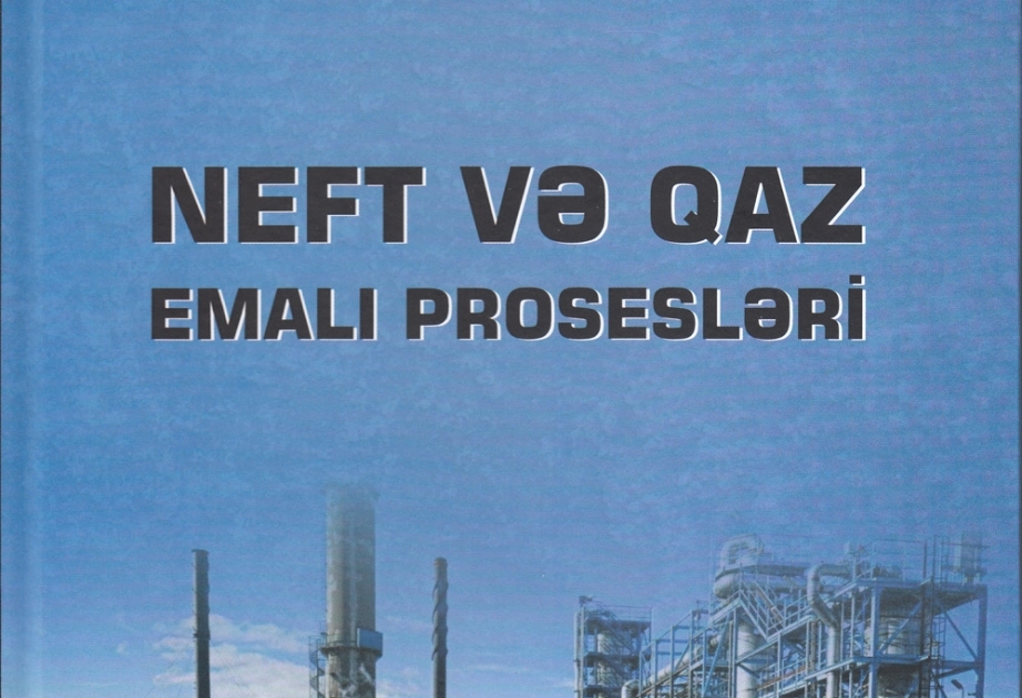 Neft-Kimya Prosesləri İnstitutu əməkdaşlarının yeni monoqrafiyası çapdan çıxıb