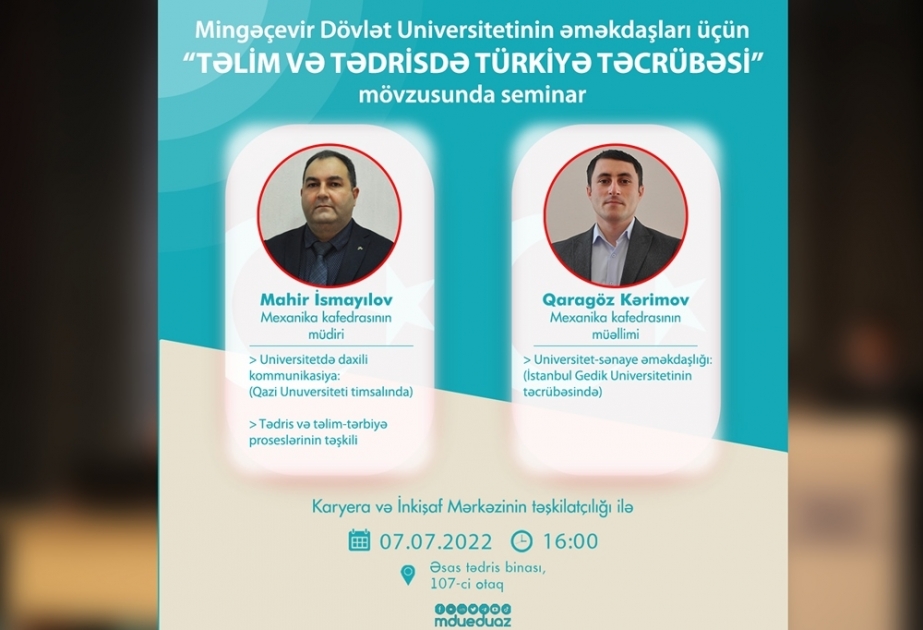“Təlim və tədrisdə Türkiyə təcrübəsi” mövzunda Mingəçevir Dövlət Universitetində seminar keçirilib