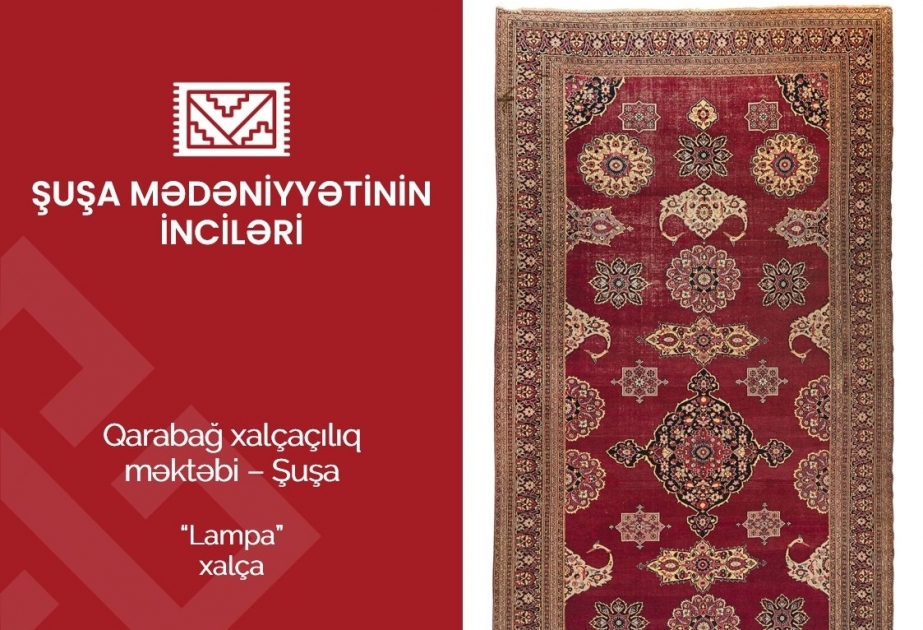 "Joyas de la cultura en Shusha": La alfombra "Lámpara"