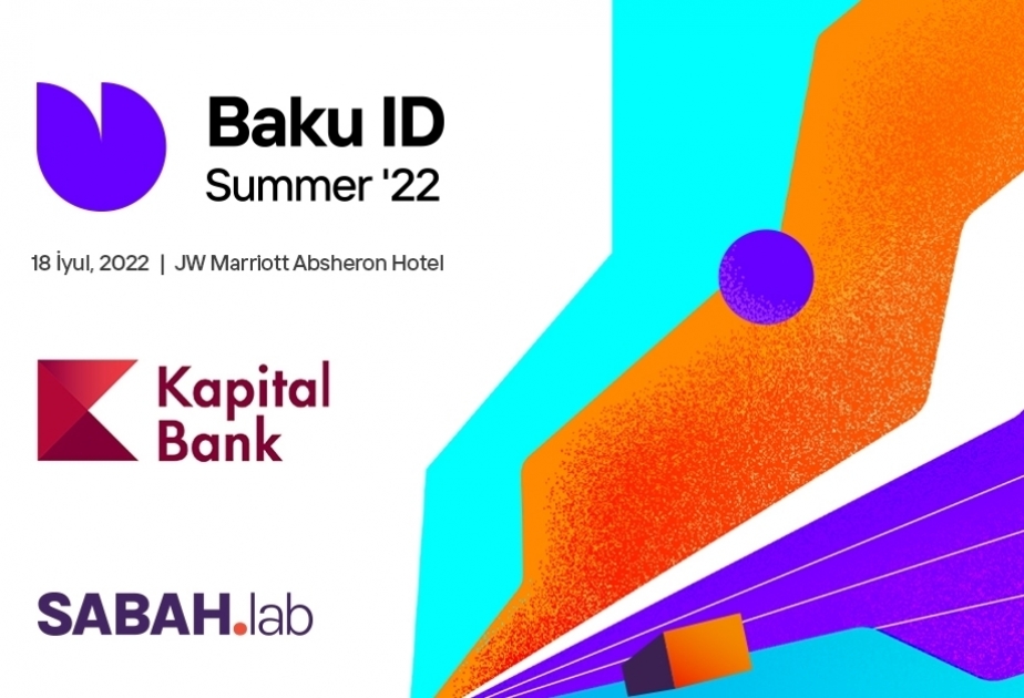 ®  “Kapital Bank”ın dəstəyi ilə “Baku ID” startap tədbiri keçiriləcək