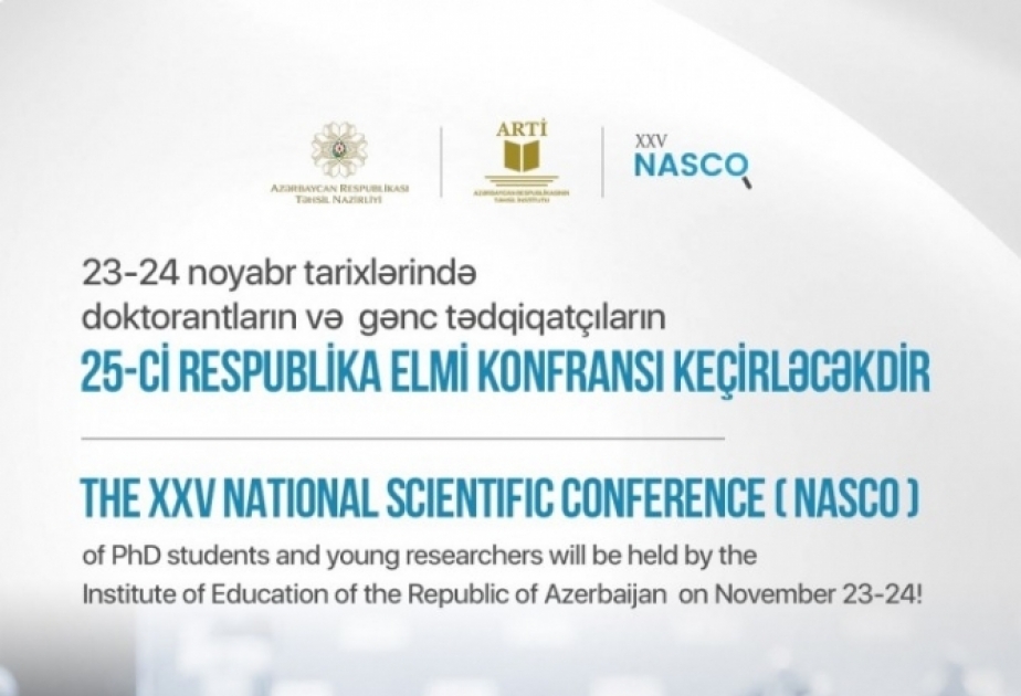 Doktorantların və gənc tədqiqatçıların XXV Respublika elmi konfransı təşkil ediləcək