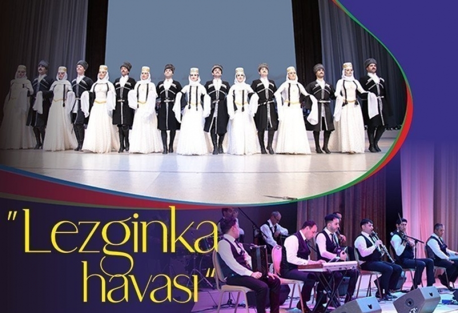 В Баку состоится концерт «Мелодия лезгинки»