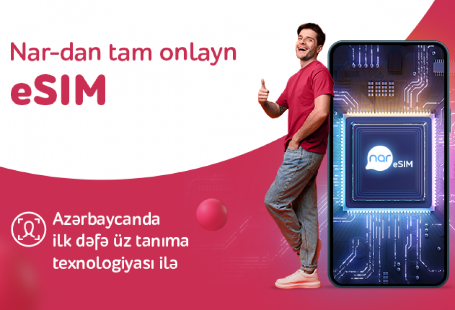 ®  Nar introduces first facial recognition based eSIM service in Azerbaijan