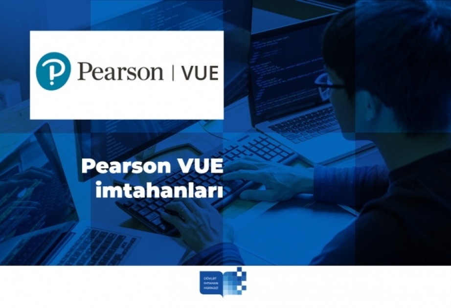 Pearson VUE imtahanları yeni ünvanda keçirilir
