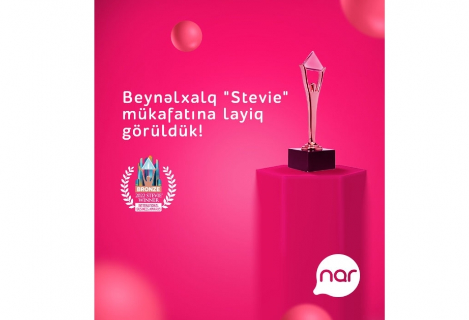 ® “Nar” nüfuzlu beynəlxalq mükafata layiq görülüb