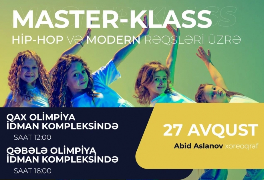 Qax, Qəbələ və Şamaxıda hip-hop və modern rəqslər üzrə ustad dərsləri təşkil olunacaq