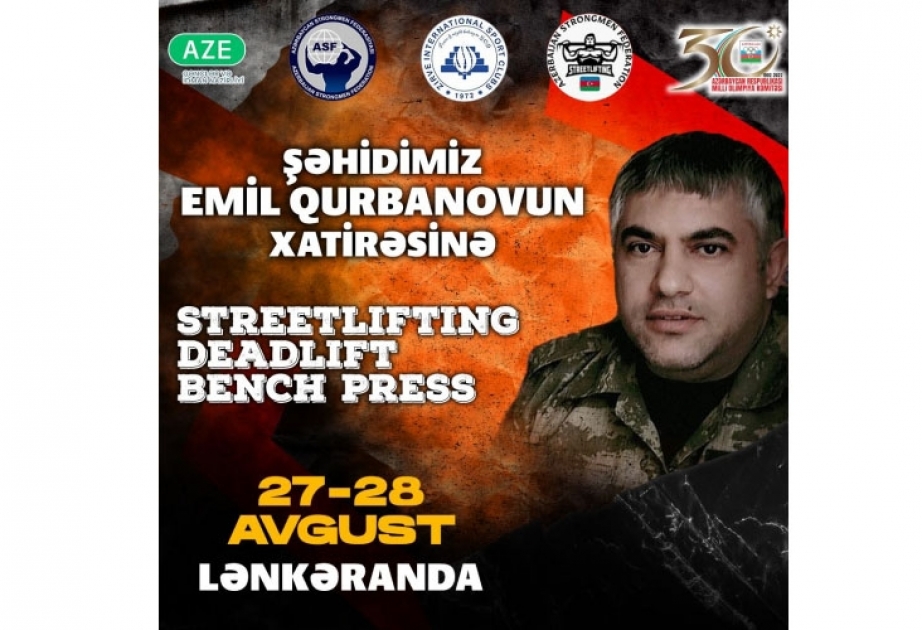 Lənkəranda şəhid Emil Qurbanovun xatirəsinə həsr olunmuş güc idman növləri üzrə turnir keçiriləcək