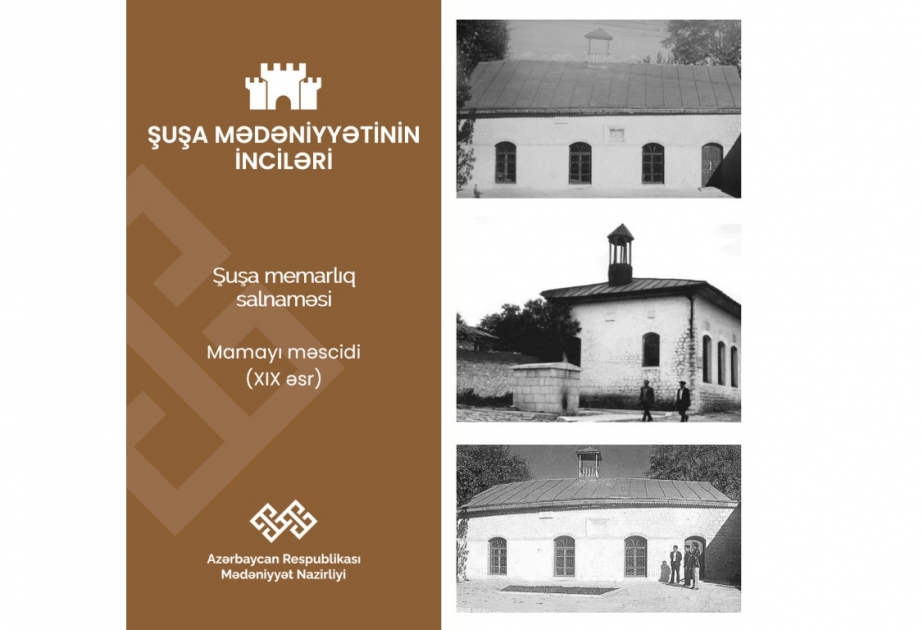 “Şuşa mədəniyyətinin inciləri”: Mamayı məscidi