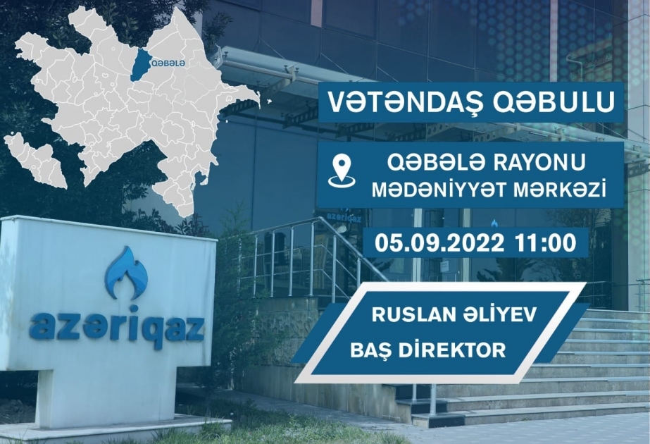 “Azəriqaz”ın baş direktoru Qəbələ və Oğuz sakinləri ilə görüşəcək