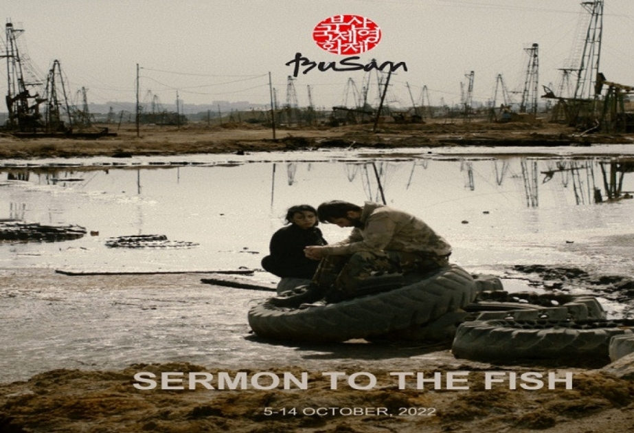 Azerbaijani film “Sermon to the Fish” film to be screened in South Korea