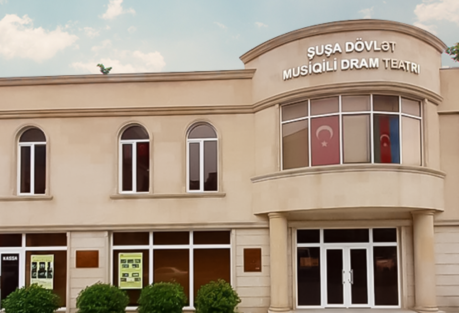 Şuşa Dövlət Musiqili Dram Teatrı yeni mövsümü iki tamaşa ilə açacaq