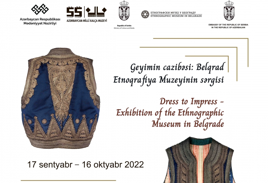 Azerbaijan National Carpet Museum to host opening of “Dress to Impress: Exhibition of the Ethnographic Museum in Belgrade”