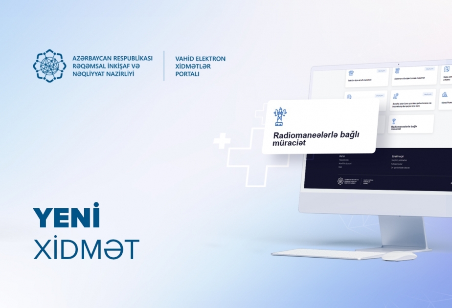 “Radiomaneələrlə bağlı müraciət” xidməti elektronlaşdırılıb