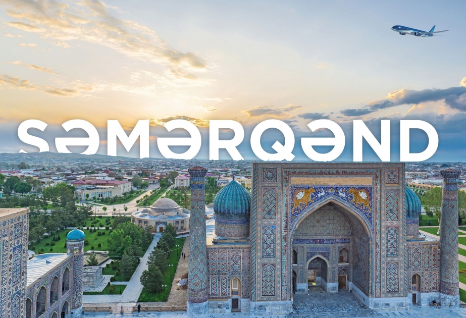 AZAL Səmərqənd şəhərinə reyslər açır və Daşkənd şəhərinə uçuşların tezliyini artırır