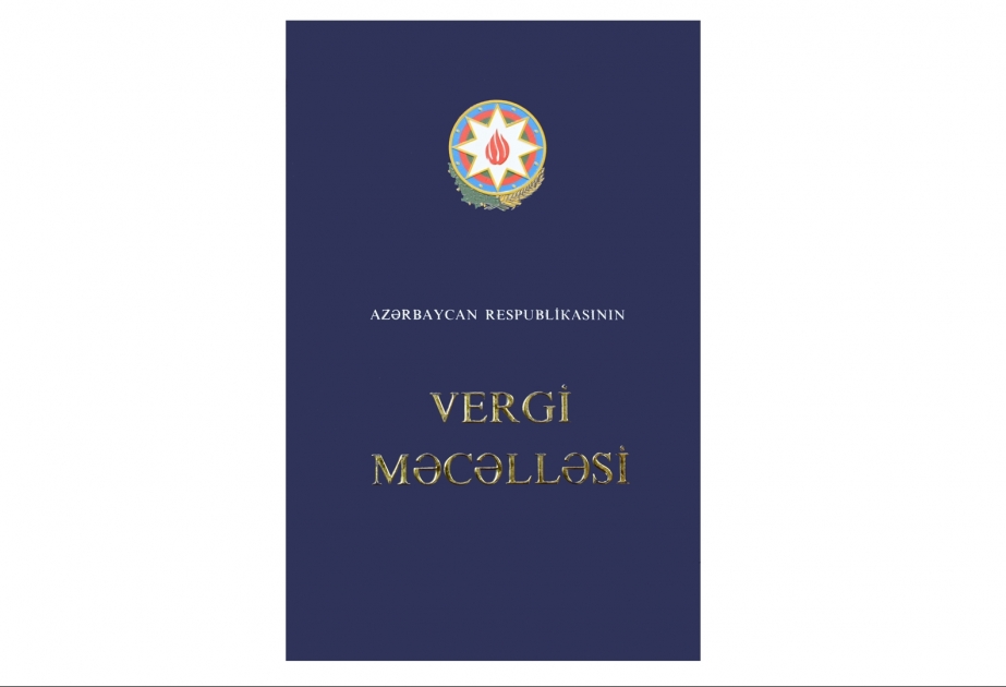 Vergi Məcəlləsində edilmiş dəyişikliklərdə bir sıra güzəşt və azadolmalar müəyyən edilib