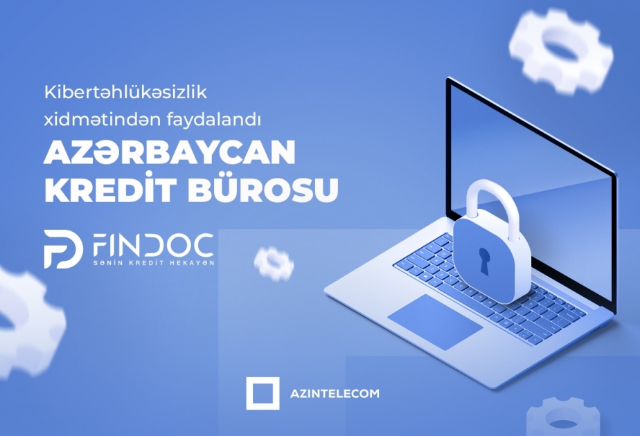 Azərbaycan Kredit Bürosu “AzInTelecom” MMC-nin Kibertəhlükəsizlik xidmətindən faydalanıb