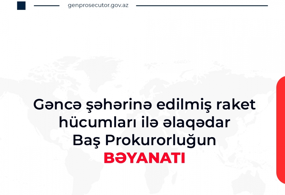 La Fiscalía General de Azerbaiyán emite un comunicado sobre los ataques con cohetes en Ganja