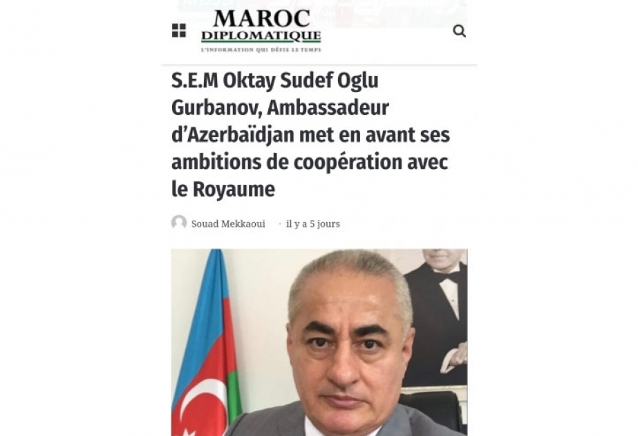 Son illər Azərbaycanla Mərakeş arasında ikitərəfli əlaqələrin möhkəmləndirilməsində mühüm irəliləyişlər əldə edilib