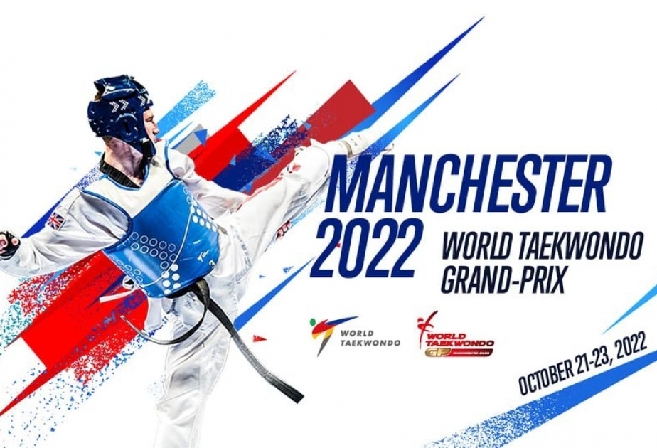Azerbaijani taekwondo fighters to compete at Manchester 2022 World Grand-Prix