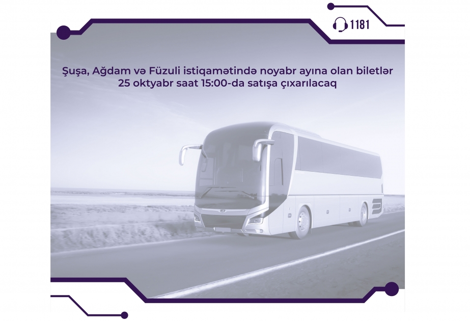 Поступили в продажу билеты на ноябрьские регулярные автобусные рейсы в Шушу, Агдам и Физули