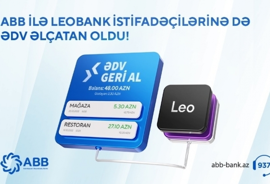 ®  ABB “ƏDV geri al” xidmətini “LeoBank” istifadəçiləri üçün də əlçatan edib