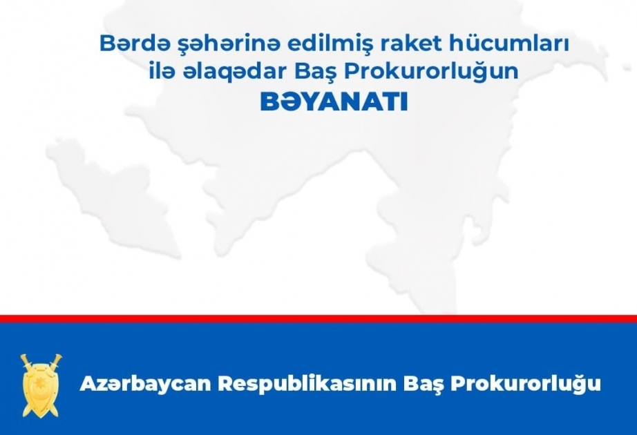 Prosecutor General's Office of Azerbaijan issues statement on 2nd anniversary of Armenia’s rocket attacks on Barda