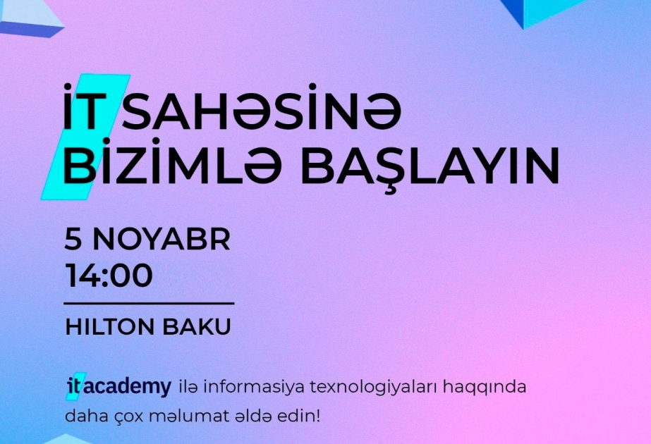 Bakıda “İT-Akademiya”nın rəsmi açılışı olacaq