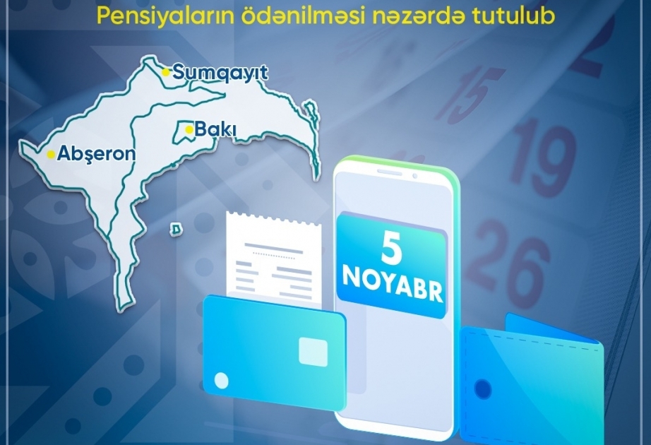 Выплата пенсий по городам Баку и Сумгайыт, а также Абшеронскому району ожидается 5 ноября